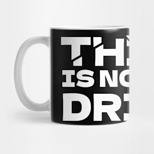 This Is Not A Drill Mug